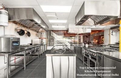 Top Corporate Commercial Kitchen Equipment Manufacturers in Central Delhi