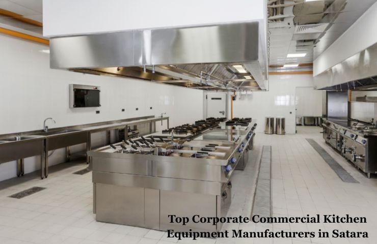 Top Corporate Commercial Kitchen Equipment Manufacturers in Satara