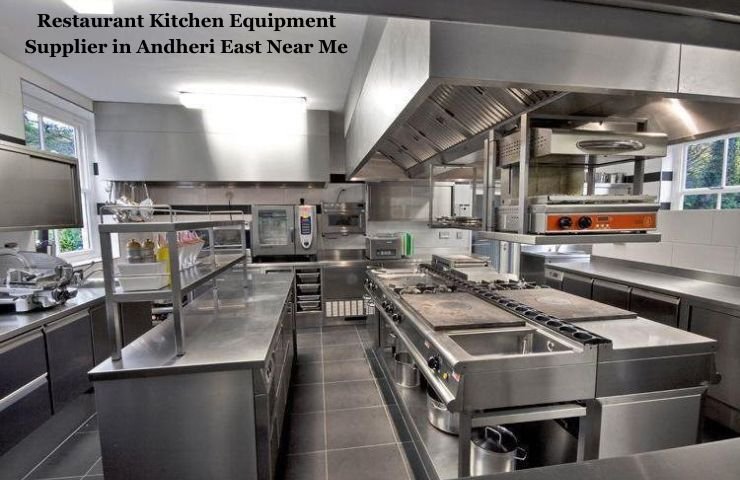 Restaurant Kitchen Equipment Supplier in Andheri East Near Me