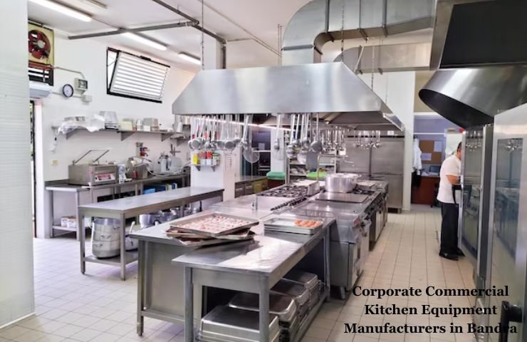 Corporate Commercial Kitchen Equipment Manufacturers in Bandra