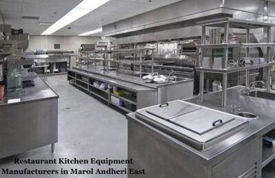 Restaurant Kitchen Equipment Manufacturers in Marol Andheri East