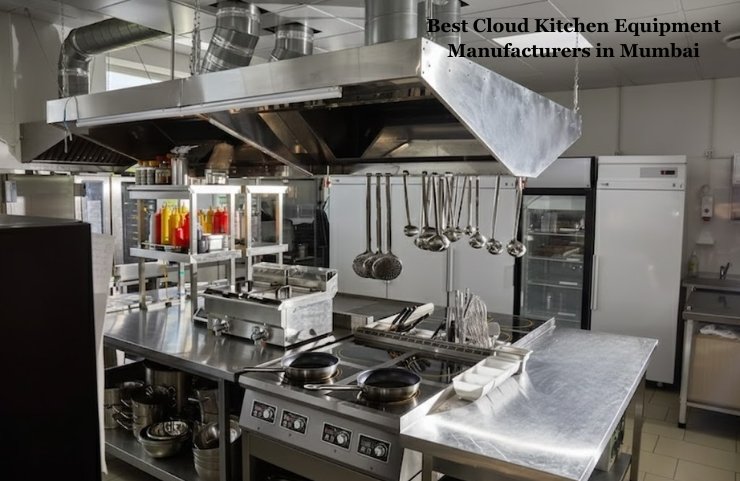 Best Cloud Kitchen Equipment Manufacturers in Mumbai