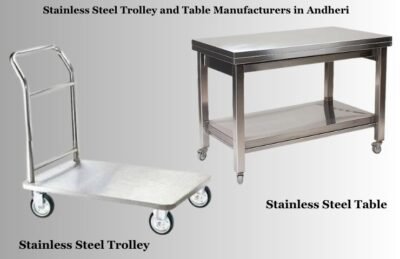 Stainless Steel Trolley and Table Manufacturers in Andheri
