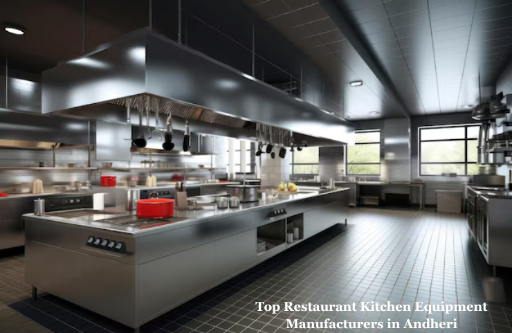 Top Restaurant Kitchen Equipment Manufacturers in Andheri