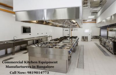 Commercial Kitchen Equipment Manufacturers in Bangalore
