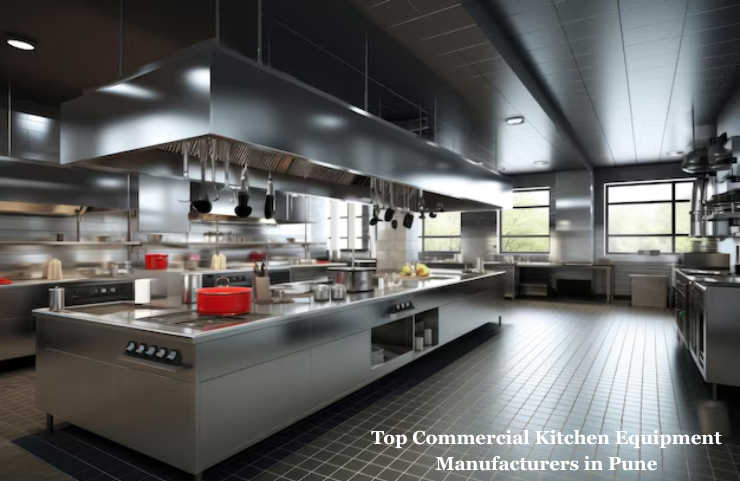 Top Commercial Kitchen Equipment Manufacturers in Pune
