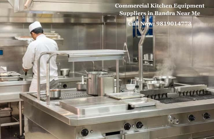 Commercial Kitchen Equipment Suppliers in Bandra Near Me