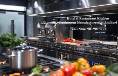 Hotel & Restaurant Kitchen Equipment Manufacturers in Andheri