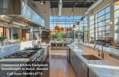 Commercial Kitchen Equipment Manufacturer in Malad, Mumbai