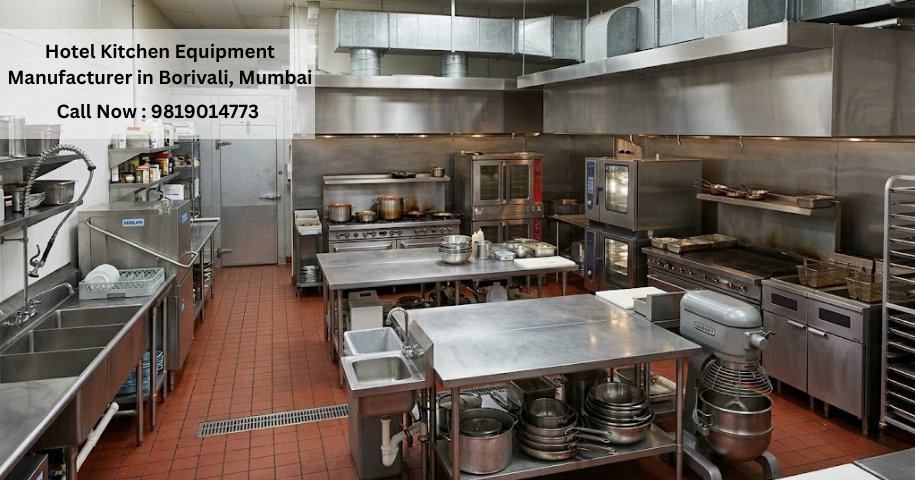 Hotel Kitchen Equipment Manufacturer in Borivali, Mumbai