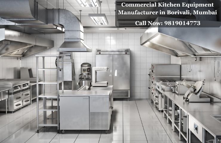 Best Commercial Kitchen Equipment Manufacturer in Borivali, Mumbai