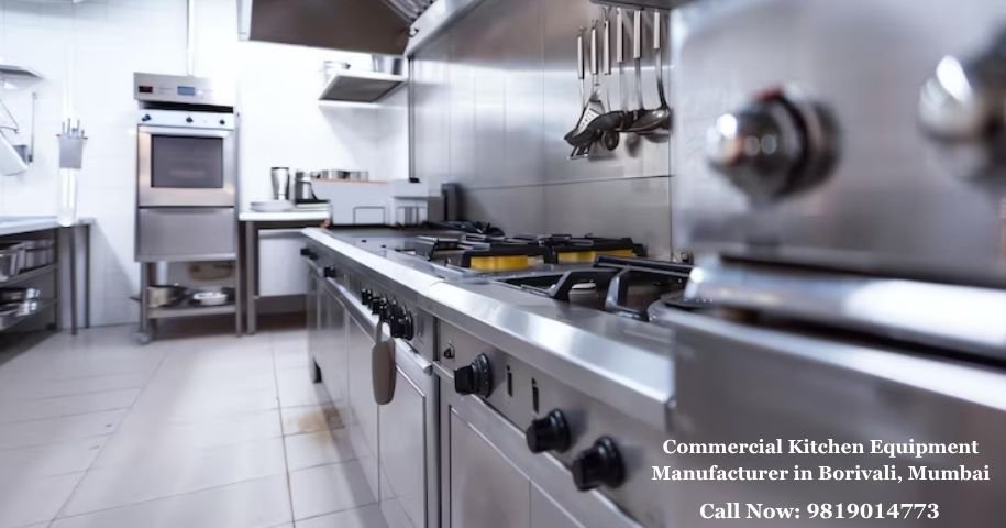 Commercial Kitchen Equipment Manufacturer in Borivali, Mumbai