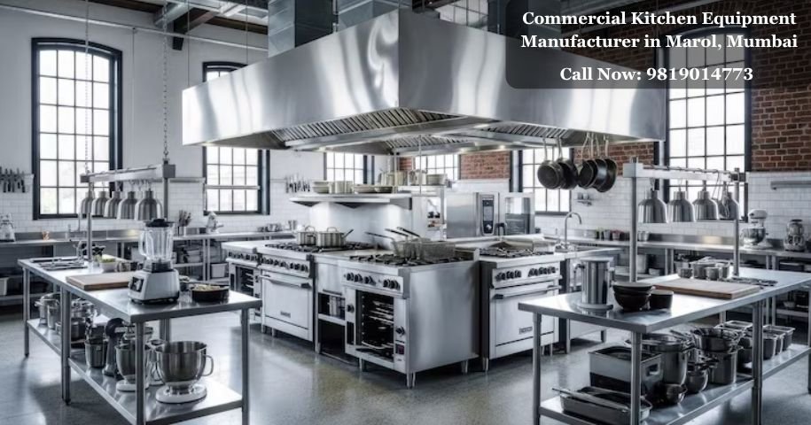Commercial Kitchen Equipment Manufacturer in Marol, Mumbai