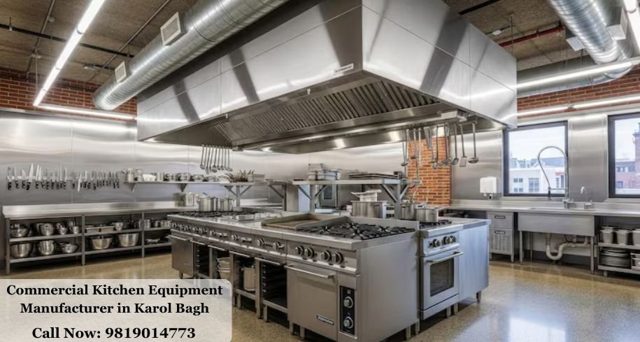 Commercial Kitchen Equipment Manufacturer in Karol Bagh