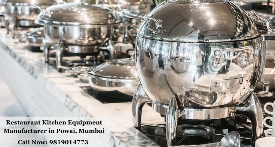 Restaurant Kitchen Equipment Manufacturer in Powai, Mumbai