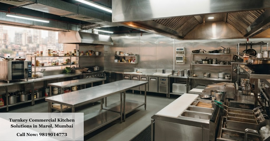 Turnkey Commercial Kitchen Solutions in Marol, Mumbai
