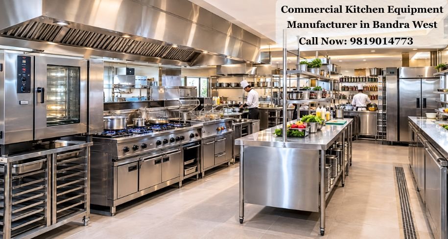 Commercial Kitchen Equipment Manufacturer in Bandra West